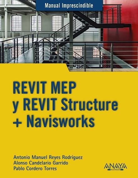 REVIT MEP Y REVIT STRUCTURE + NAVISWORKS | 9788441540583 | REYES RODRÍGUEZ,ANTONIO MANUEL/CORDERO, PABLO/CANDELARIO GARRIDO,ALONSO | Llibreria Geli - Llibreria Online de Girona - Comprar llibres en català i castellà