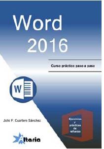 WORD 2016 | 9788494477607 | CUARTERO SÁNCHEZ,JULIO F. | Llibreria Geli - Llibreria Online de Girona - Comprar llibres en català i castellà