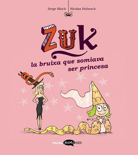 ZUK-3.LA BRUIXA QUE SOMIAVA SER PRINCESA | 9788419183569 | BLOCH, SERGE | Llibreria Geli - Llibreria Online de Girona - Comprar llibres en català i castellà