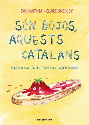 SÓN BOJOS,AQUESTS CATALANS | 9788413561639 | SMEDLEY,CLAIRE/SANTANA BIGAS, EVA | Llibreria Geli - Llibreria Online de Girona - Comprar llibres en català i castellà