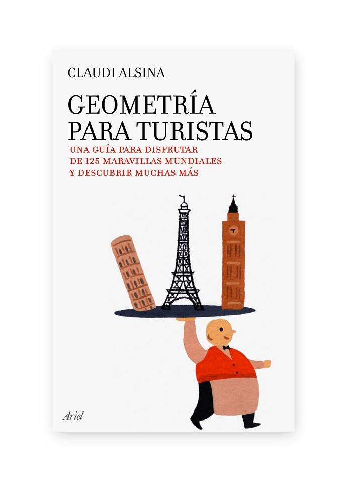 GEOMETRIA PARA TURISTAS.UNA GUIA PARA DISFRUTAR DE 125... | 9788434488069 | ALSINA,CLAUDI | Libreria Geli - Librería Online de Girona - Comprar libros en catalán y castellano