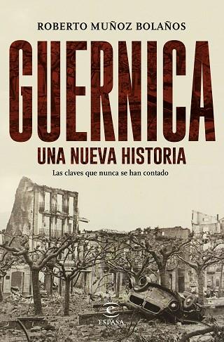 GUERNICA,UNA NUEVA HISTORIA | 9788467049268 | MUÑOZ BOLAÑOS,ROBERTO | Llibreria Geli - Llibreria Online de Girona - Comprar llibres en català i castellà