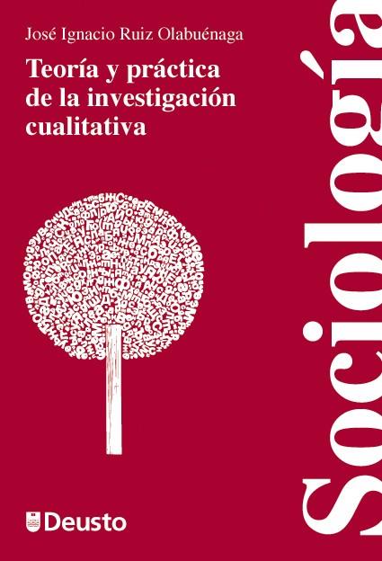 TEORIA Y PRACTICA DE LA INVESTIGACION CUALITATIVA | 9788498303131 | RUIZ OLABUENAGA,JOSE IGNACIO | Llibreria Geli - Llibreria Online de Girona - Comprar llibres en català i castellà