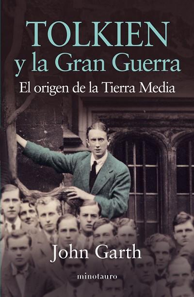TOLKIEN Y LA GRAN GUERRA.EL ORIGEN DE LA TIERRA MEDIA | 9788445006641 | GARTH,JOHN | Llibreria Geli - Llibreria Online de Girona - Comprar llibres en català i castellà