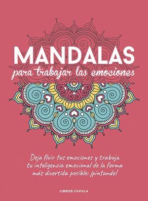 MANDALAS PARA TRABAJAR TUS EMOCIONES | 9788448029470 | AA. VV. | Llibreria Geli - Llibreria Online de Girona - Comprar llibres en català i castellà