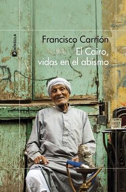 EL CAIRO,VIDAS EN EL ABISMO | 9788411000673 | CARRIÓN,FRANCISCO | Llibreria Geli - Llibreria Online de Girona - Comprar llibres en català i castellà