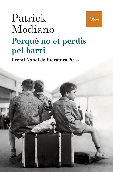 PERQUÈ NO ET PERDIS PEL BARRI  | 9788475885759 | MODIANO,PATRICK | Libreria Geli - Librería Online de Girona - Comprar libros en catalán y castellano