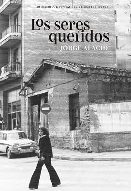 LOS SERES QUERIDOS | 9788418998270 | ALACID,JORGE | Llibreria Geli - Llibreria Online de Girona - Comprar llibres en català i castellà