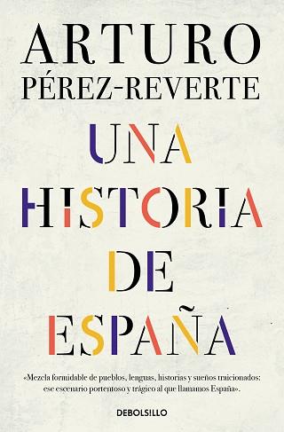 UNA HISTORIA DE ESPAÑA | 9788466359641 | PÉREZ-REVERTE,ARTURO | Llibreria Geli - Llibreria Online de Girona - Comprar llibres en català i castellà