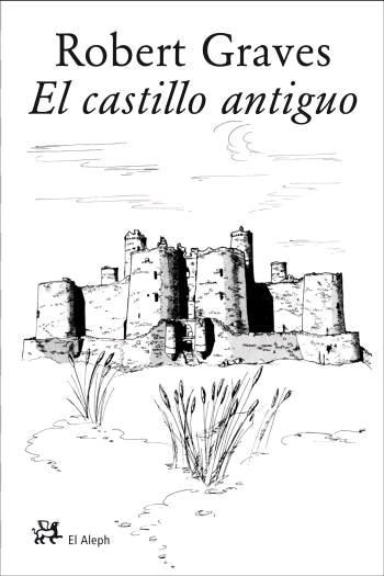 EL CASTILLO ANTIGUO | 9788476698136 | GRAVES,ROBERT | Llibreria Geli - Llibreria Online de Girona - Comprar llibres en català i castellà