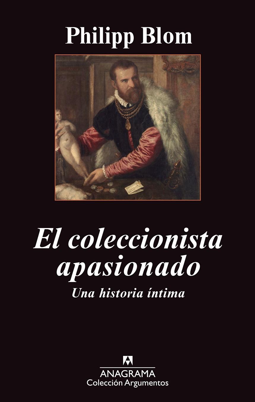 EL COLECCIONISTA APASIONADO.UNA HISTORIA INTIMA | 9788433963581 | BLOM,PHILIPP | Llibreria Geli - Llibreria Online de Girona - Comprar llibres en català i castellà