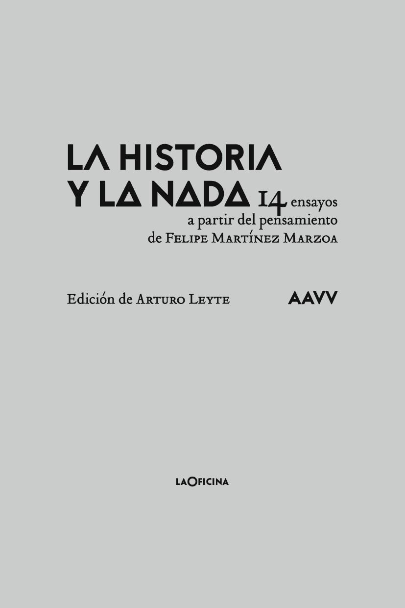 LA HISTORIA Y LA NADA.14 ENSAYOS A PARTIR DEL PENSAMIENTO DE FELIPE MARTÍNEZ MARZOA | 9788494615818 | V.V.A.A. | Llibreria Geli - Llibreria Online de Girona - Comprar llibres en català i castellà