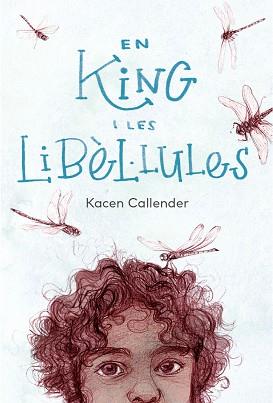 EN KING I LES LIBÈL·LULES | 9788412620184 | CALLENDER,KACEN/DONAT BALCELLS, MARC | Llibreria Geli - Llibreria Online de Girona - Comprar llibres en català i castellà