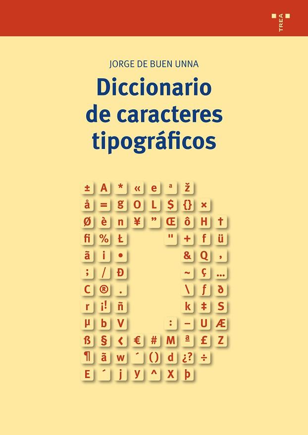 DICCIONARIO DE CARACTERES TIPOGRáFICOS | 9788417140144 | DE BUEN UNNA,JORGE | Llibreria Geli - Llibreria Online de Girona - Comprar llibres en català i castellà
