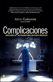 COMPLICACIONES.CONFESIONES DE UN CIRUJANO SOBRE UNA CIENCIA | 9788495348517 | GAWANDE,ATUL | Llibreria Geli - Llibreria Online de Girona - Comprar llibres en català i castellà