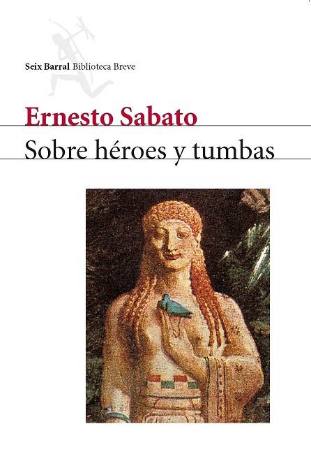 SOBRE HEROES Y TUMBAS | 9788432207723 | SABATO,ERNESTO | Libreria Geli - Librería Online de Girona - Comprar libros en catalán y castellano