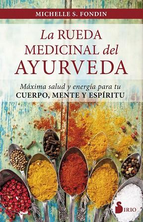 LA RUEDA MEDICINAL DEL AYURVEDA | 9788417030223 | FONDIN,MICHELLE | Llibreria Geli - Llibreria Online de Girona - Comprar llibres en català i castellà