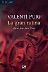 LA GRAN RUTINA | 9788429759129 | PUIG,VALENTI | Llibreria Geli - Llibreria Online de Girona - Comprar llibres en català i castellà