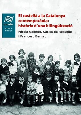 EL CASTELLÀ A LA CATALUNYA CONTEMPORÀNIA.HISTÒRIA D’UNA BILINGÜITZACIÓ | 9788418634352 |   | Llibreria Geli - Llibreria Online de Girona - Comprar llibres en català i castellà