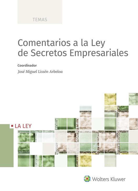 COMENTARIOS A LA LEY DE SECRETOS EMPRESARIALES | 9788418349072 | LISEN ARBELOA,JOSE MIGUEL | Llibreria Geli - Llibreria Online de Girona - Comprar llibres en català i castellà