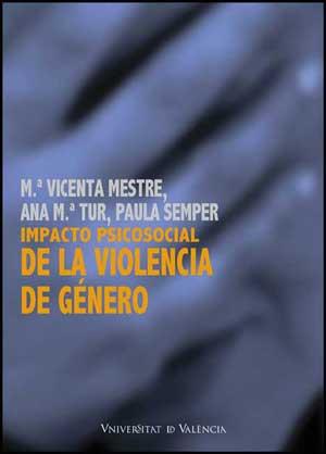 IMPACTO PSICOSOCIAL DE LA VIOLENCIA DE GENERO | 9788437069883 | MESTRE ESCRIVA,VICENTA/TUR,A/SAMPER,P | Llibreria Geli - Llibreria Online de Girona - Comprar llibres en català i castellà