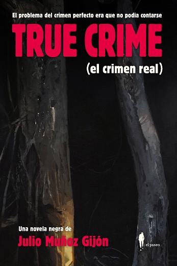 TRUE CRIME (EL CRIMEN REAL) | 9788419188366 | MUÑOZ GIJÓN @RANCIO,JULIO | Llibreria Geli - Llibreria Online de Girona - Comprar llibres en català i castellà
