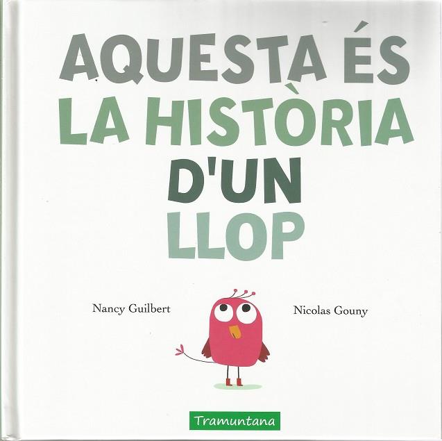 AQUESTA ÉS LA HISTÒRIA D'UN LLOP | 9788417303198 | GUILBERT,NANCY | Llibreria Geli - Llibreria Online de Girona - Comprar llibres en català i castellà