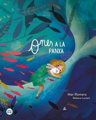 ONES A LA PANXA | 9788418444227 | ROMERA,MAR/LUCIANI,REBECA | Llibreria Geli - Llibreria Online de Girona - Comprar llibres en català i castellà
