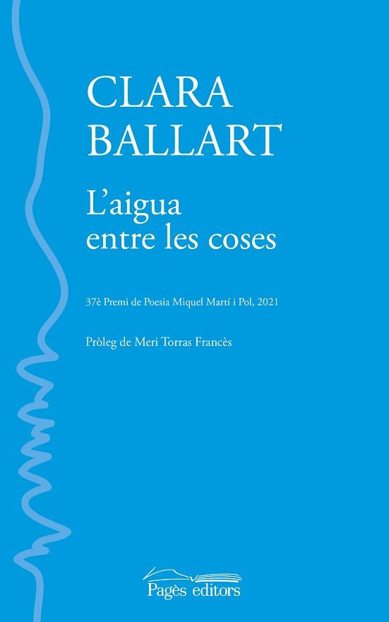 L'AIGUA ENTRE LES COSES | 9788413033853 | BALLART LLADÓS, CLARA | Llibreria Geli - Llibreria Online de Girona - Comprar llibres en català i castellà