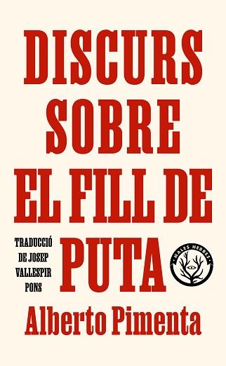DISCURS SOBRE EL FILL DE PUTA | 9788412782431 | PIMENTA, ALBERTO | Llibreria Geli - Llibreria Online de Girona - Comprar llibres en català i castellà