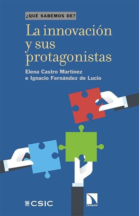 LA INNOVACIÓN Y SUS PROTAGONISTAS | 9788413520735 | CASTRO MARTÍNEZ,ELENA/FERNÁNDEZ DE LUCIO,IGNACIO | Llibreria Geli - Llibreria Online de Girona - Comprar llibres en català i castellà