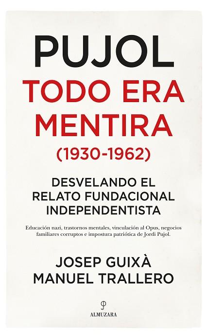 PUJOL.TODO ERA MENTIRA(1930-1962) | 9788417954437 | GUIXÀ,JOSEP/TRALLERO,MANUEL | Llibreria Geli - Llibreria Online de Girona - Comprar llibres en català i castellà