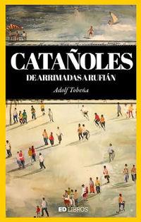 CATAÑOLES.DE ARRIMADES A RUFIÁN | 9788409220441 | TOBEÑA, ADOLF | Llibreria Geli - Llibreria Online de Girona - Comprar llibres en català i castellà