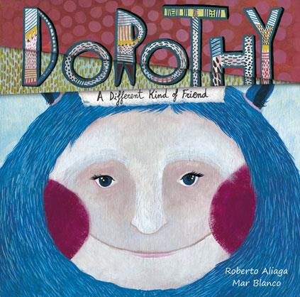 DOROTHY.A DIFFERENT KIND OF FRIEND | 9788415619819 | ALIAGA,ROBERTO | Llibreria Geli - Llibreria Online de Girona - Comprar llibres en català i castellà
