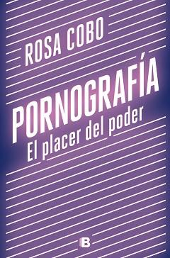 PORNOGRAFÍA.EL PLACER DEL PODER | 9788466667890 | COBO,ROSA | Llibreria Geli - Llibreria Online de Girona - Comprar llibres en català i castellà