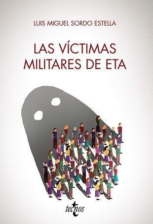 LAS VÍCTIMAS MILITARES DE ETA | 9788430984817 | SORDO ESTELLA,LUIS MIGUEL | Llibreria Geli - Llibreria Online de Girona - Comprar llibres en català i castellà