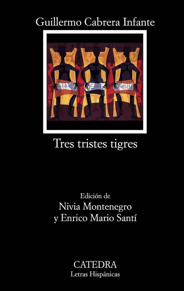 TRES TRISTES TIGRES | 9788437626024 | CABRERA INFANTE,GUILLERMO | Llibreria Geli - Llibreria Online de Girona - Comprar llibres en català i castellà