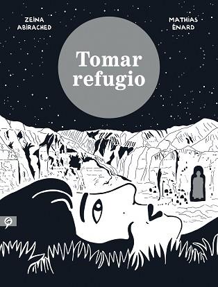 TOMAR REFUGIO | 9788416131495 | ABIRACHED,ZEINA/ENARD,MATHIAS | Llibreria Geli - Llibreria Online de Girona - Comprar llibres en català i castellà