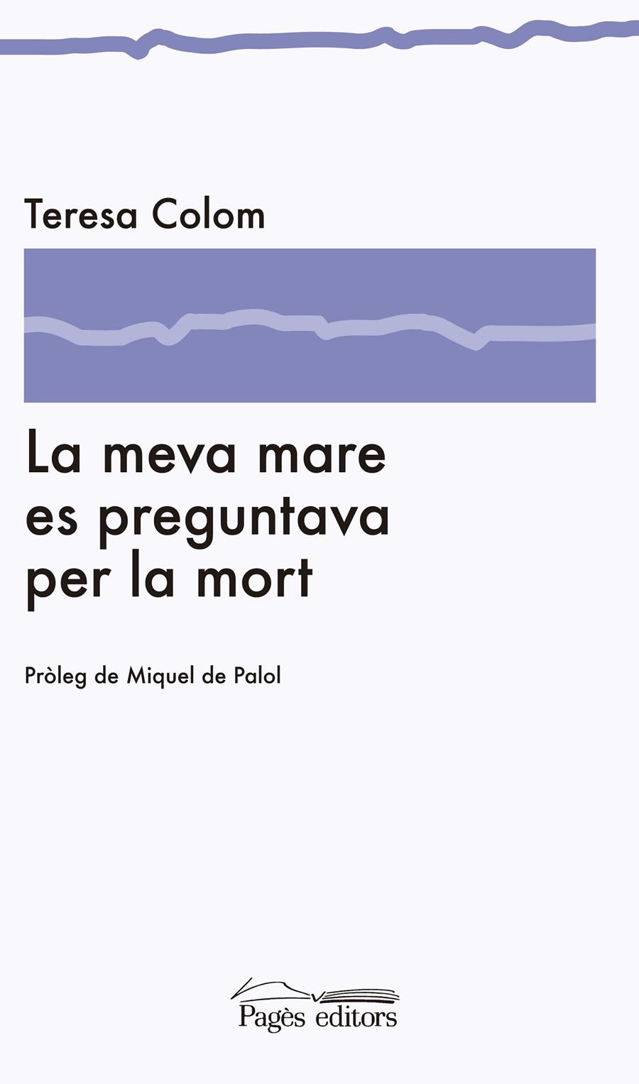 LA MEVA MARE ES PREGUNTAVA PER LA MORT | 9788499752075 | COLOM,TERESA | Llibreria Geli - Llibreria Online de Girona - Comprar llibres en català i castellà