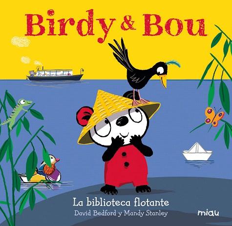 BIRDY&BOU.LA BIBLIOTECA FLOTANTE | 9788416434954 | BEDFORD,DAVID/STANLEY,MANDY | Llibreria Geli - Llibreria Online de Girona - Comprar llibres en català i castellà