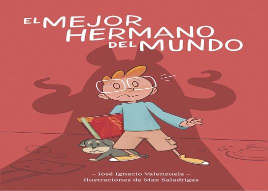 EL MEJOR HERMANO DEL MUNDO | 9788416490950 | VALENZUELA,JOSÉ IGNACIO | Llibreria Geli - Llibreria Online de Girona - Comprar llibres en català i castellà