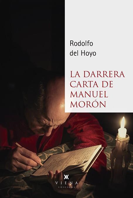 LA DARRERA CARTA DE MANUEL MORÓN | 9788494990687 | DEL HOYO,RODOLFO | Llibreria Geli - Llibreria Online de Girona - Comprar llibres en català i castellà