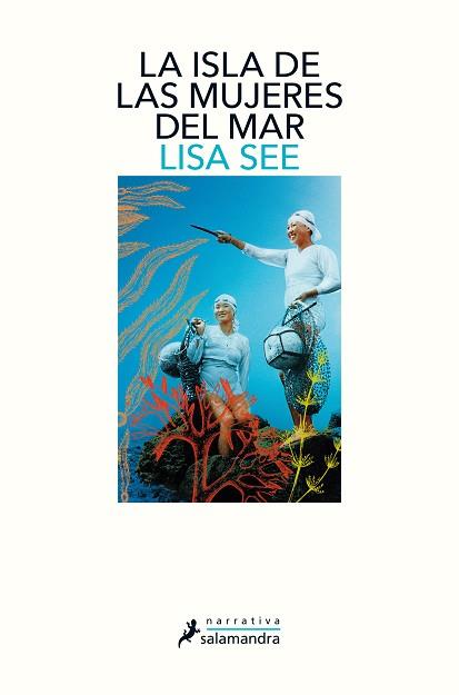 LA ISLA DE LAS MUJERES DEL MAR | 9788498389869 | SEE,LISA | Llibreria Geli - Llibreria Online de Girona - Comprar llibres en català i castellà