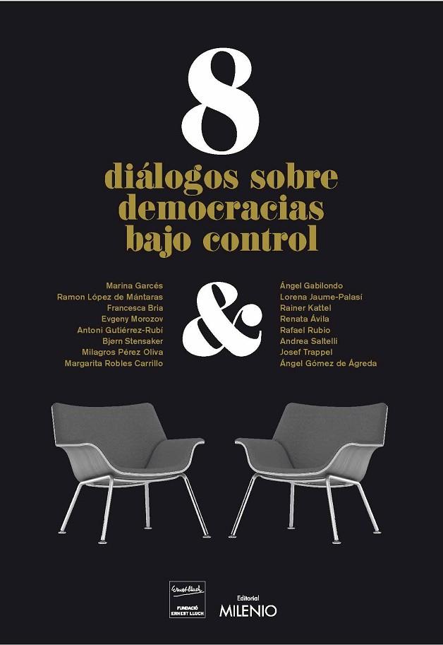 8 DIÁLOGOS DE DEMOCRACIAS BAJO CONTROL | 9788497438728 | VARIOS AUTORES | Llibreria Geli - Llibreria Online de Girona - Comprar llibres en català i castellà