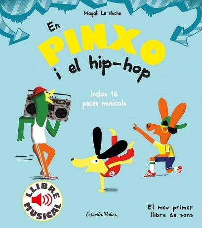 EN PINXO I EL HIP-HOP.LLIBRE MUSICAL | 9788491379614 | LE HUCHE,MAGALI | Llibreria Geli - Llibreria Online de Girona - Comprar llibres en català i castellà