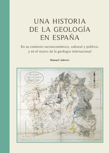 UNA HISTORIA DE LA GEOLOGÍA EN ESPAÑA | 9788447537723 | JULIVERT,MANUEL | Llibreria Geli - Llibreria Online de Girona - Comprar llibres en català i castellà