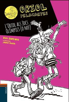ORIOL PELACANYES-14.L'ORIOL ALS JOCS OLÍMPICS (O NO!) | 9788447942015 | SANTANA,EVA | Llibreria Geli - Llibreria Online de Girona - Comprar llibres en català i castellà