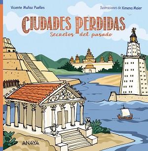CIUDADES PERDIDAS.SECRETOS DEL PASADO | 9788467871814 | MUÑOZ PUELLES,VICENTE | Llibreria Geli - Llibreria Online de Girona - Comprar llibres en català i castellà