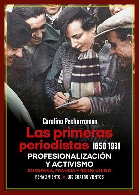 LAS PRIMERAS PERIODISTAS (1850-1931) | 9788419791740 | PECHARROMÁN,CAROLINA | Llibreria Geli - Llibreria Online de Girona - Comprar llibres en català i castellà