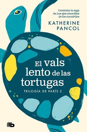 EL VALS LENTO DE LAS TORTUGAS | 9788413144641 | PANCOL,KATHERINE | Llibreria Geli - Llibreria Online de Girona - Comprar llibres en català i castellà